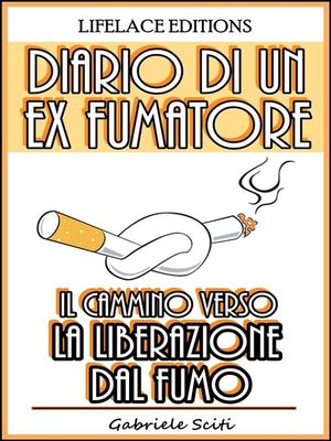 cover image of Diario di un Ex Fumatore--Il Cammino Verso la Liberazione dal Fumo